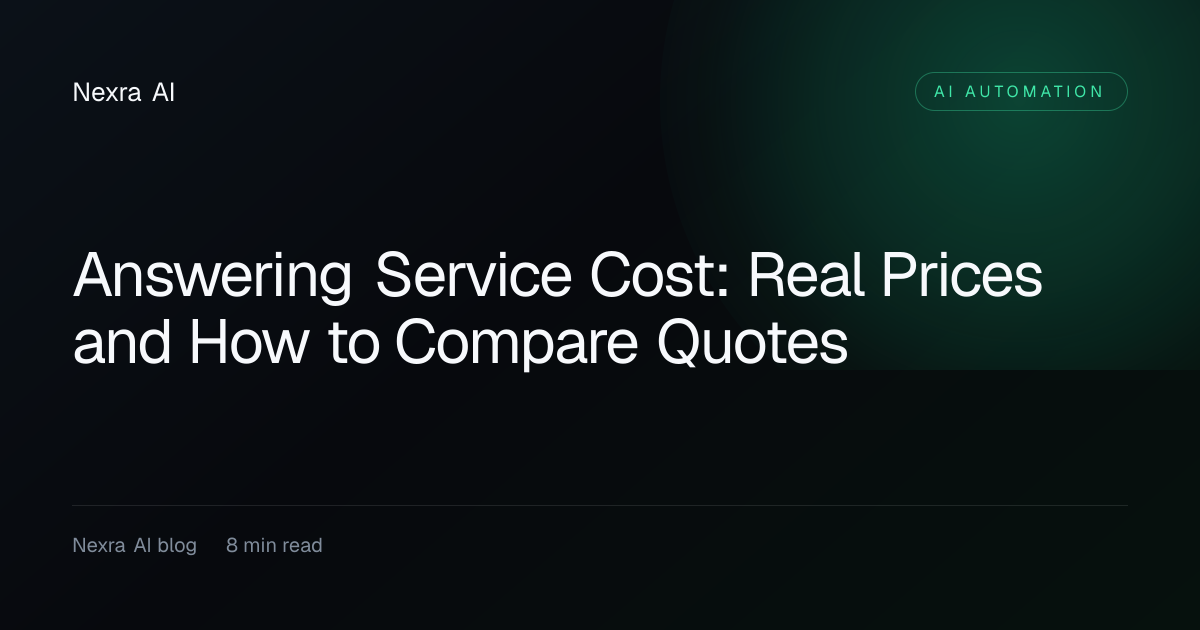 Answering Service Cost: Real Prices and How to Compare Quotes — AI Automation guide from Nexra AI